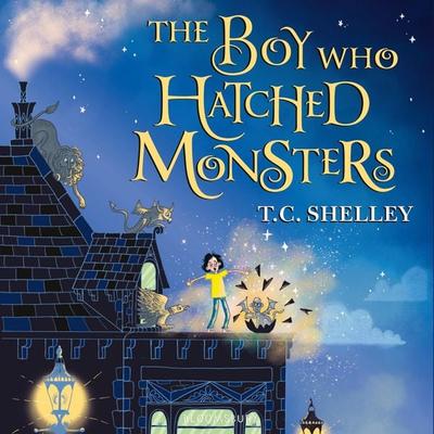 The Boy Who Hatched Monsters - T.C. Shelley, Audio, 9781526630285