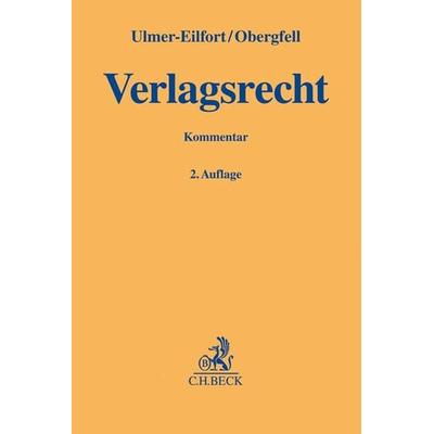 Verlagsrecht, Gebundene Ausgabe von Constanze Ulmer-Eilfort,Eva Inés Obergfell, C.H. Beck, 978-3-406-75342-8