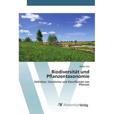 Biodiversität und Pflanzentaxonomie, Taschenbuch von Wafaa Taia, AV Akademikerverlag, 978-620-0-66869-1