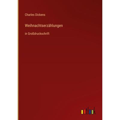 Weihnachtserzählungen, Gebundene Ausgabe von Charles Dickens, Outlook, 978-3-368-47951-0