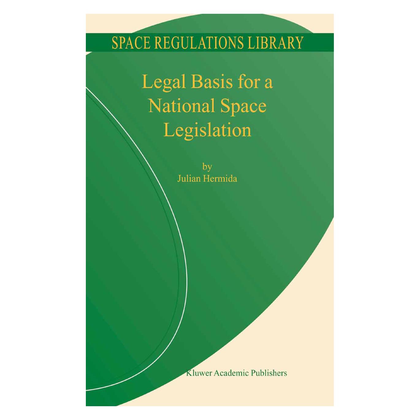 Springer Legal Basis for a National Space Legislation (Englisch, Softcover, Julian Hermida) (55532594)