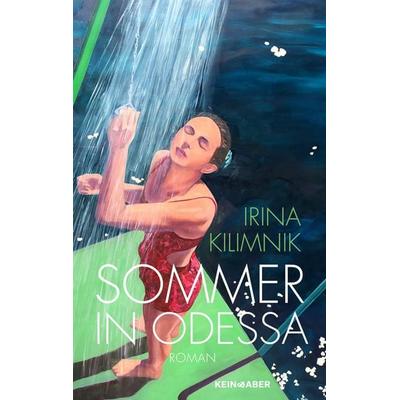 Sommer in Odessa, Gebundene Ausgabe von Irina Kilimnik, Kein & Aber