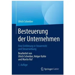 Besteuerung der Unternehmen, Fachbücher von Ulrich Schreiber, Holger Kahle, Martin Ruf