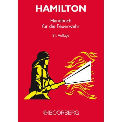 HAMILTON, Handbuch für die Feuerwehr, Taschenbuch von , Richard Boorberg Verlag, 978-3-415-04560-6