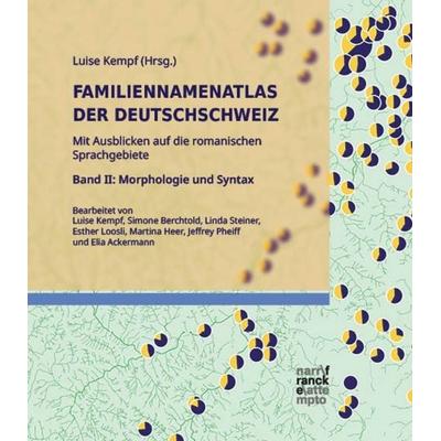 Familiennamenatlas der Deutschschweiz (FDS). Mit Ausblicken auf die romanischen Sprachgebiete, Gebundene Ausgabe von , Narr Francke Attempto,
