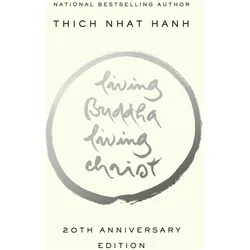 Living Buddha, Living Christ, Fachbücher von Thich Nhat Hanh