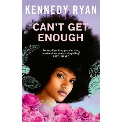 Can't Get Enough, Taschenbuch von Kennedy Ryan, Little, Brown Book Group, 978-0-349-43653-1