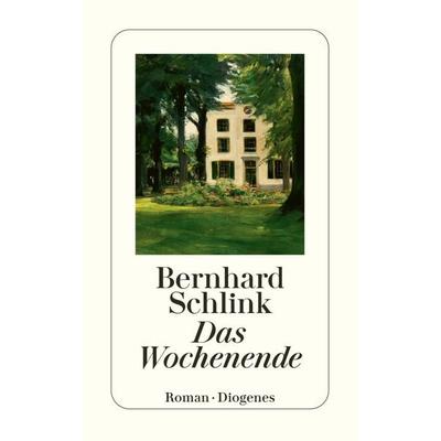 Das Wochenende, Taschenbuch von Bernhard Schlink, Diogenes Verlag AG