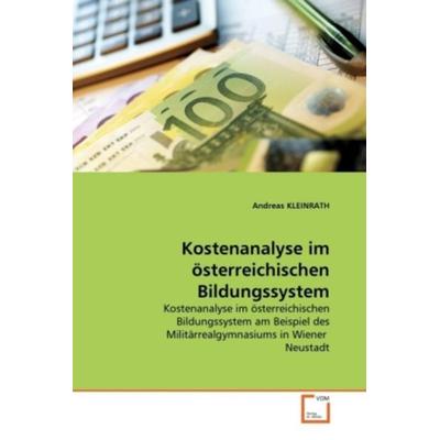 KLEINRATH, A: Kostenanalyse im österreichischen Bildungssyst, Taschenbuch von Andreas Kleinrath, VDM, 978-3-639-32976-6