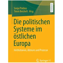 Die politischen Systeme im östlichen Europa, Fachbücher von Timm Beichelt, Sonja Priebus