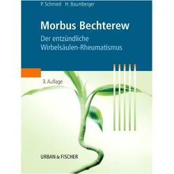 Morbus Bechterew, der entzündliche Wirbelsäulen-Rheumatismus, Fachbücher von Paul Schmied, Heinz Baumberger