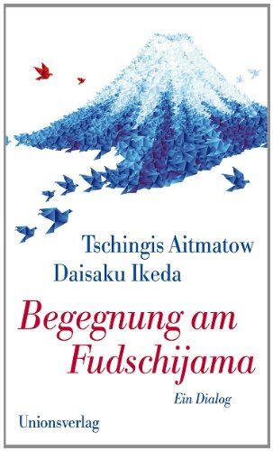 Tschingis Aitmatow - Begegnung am Fudschijama: Ein Dialog - Preis vom 09.10.2026 07:28:09 h