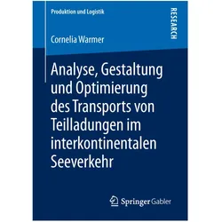Analyse, Gestaltung und Optimierung des Transports von Teilladungen im interkontinentalen Seeverkehr, Fachbücher von Cornelia Warmer