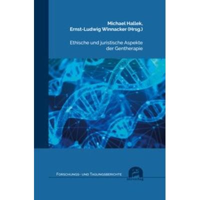 Ethische und juristische Aspekte der Gentherapie, Taschenbuch von , Utzverlag GmbH, 978-3-8316-8487-8