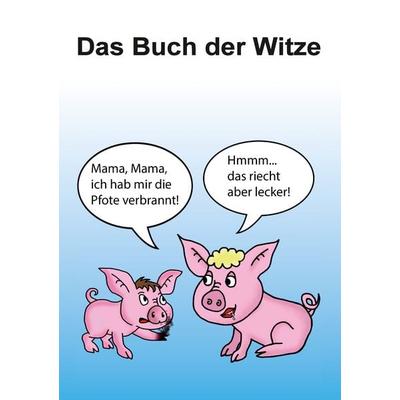Das Buch der Witze, Taschenbuch von Lach Sack, BoD – Books on Demand, 978-3-7322-8695-9