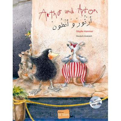 Arthur und Anton (Deutsch-Arabisch), Gebundene Ausgabe von Sibylle Hammer, Bilibri, 978-3-695-00000-5