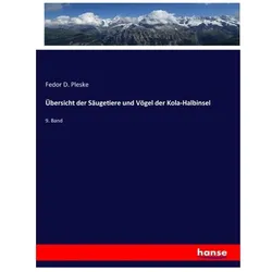 Übersicht der Säugetiere und Vögel der Kola-Halbinsel, Fachbücher von Fedor D Pleske