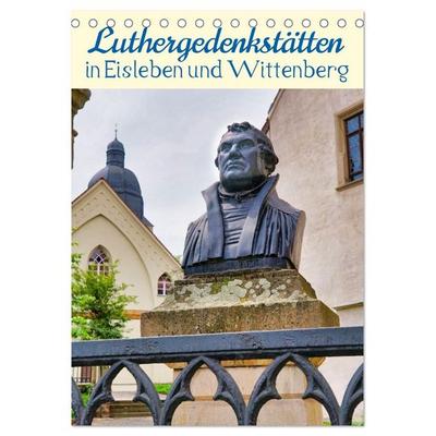 Luthergedenkstätten in Eisleben und Wittenberg (Tischkalender 2027 DIN A5 hoch), CALVENDO Monatskalender