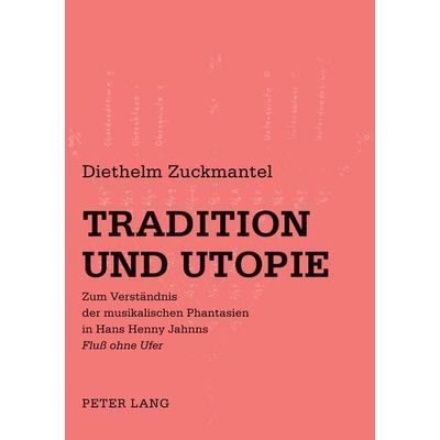 Tradition und Utopie -