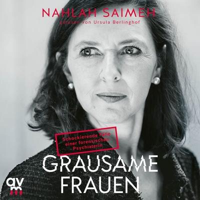 Grausame Frauen - Nahlah Saimeh, Audio, 9783748402442