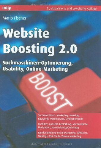 Mario Fischer - Website Boosting 2.0: Suchmaschinen-Optimierung, Usability, Online-Marketing - Preis vom 09.10.2026 07:28:09 h