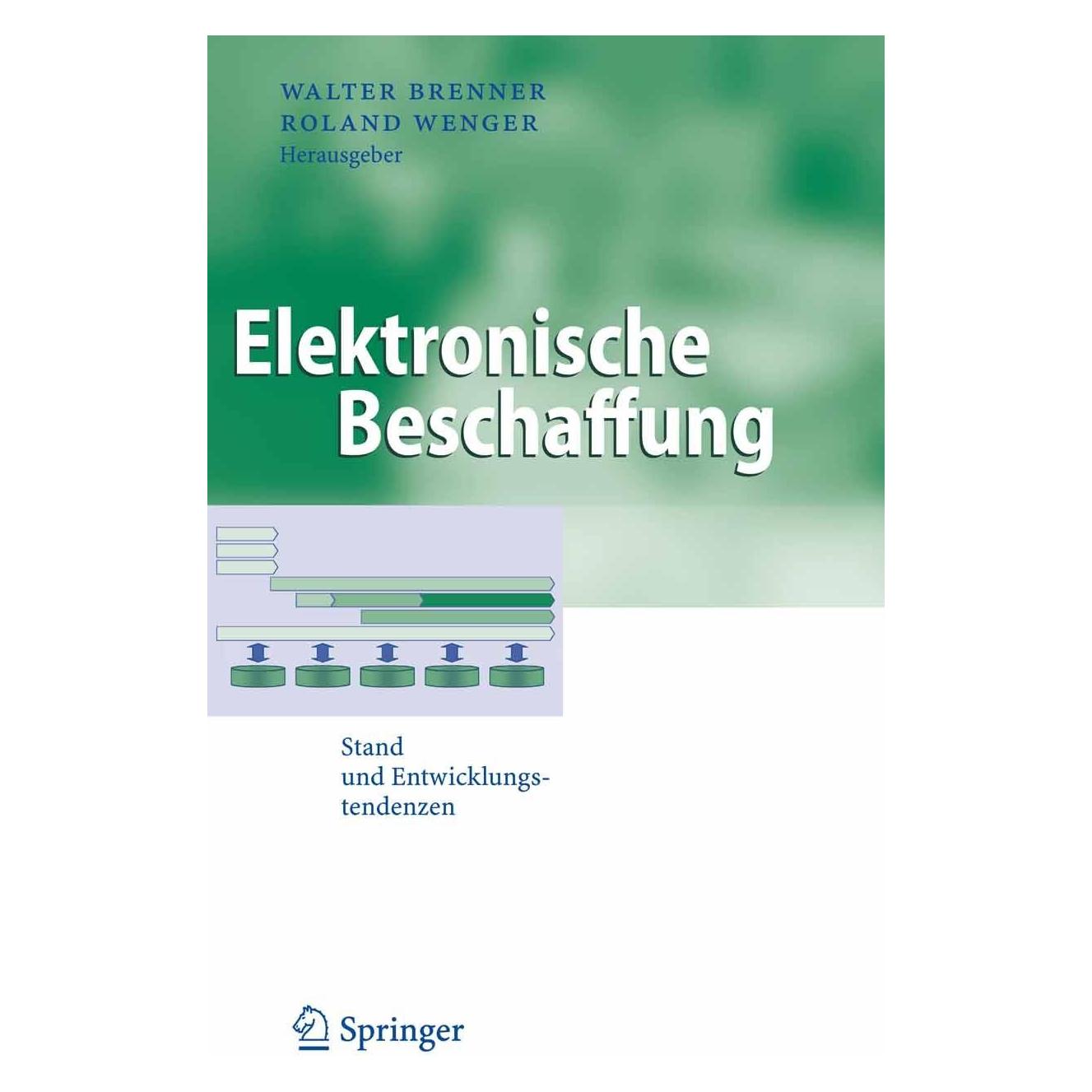 Springer Elektronische Beschaffung (Deutsch, Hardcover, Roland Wenger, Walter Brenner) (9783540340171)