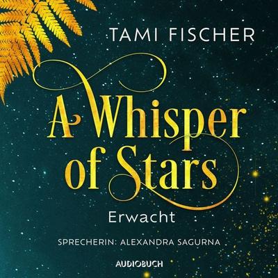A Whisper of Stars: Erwacht - Tami Fischer, Audio, 9783958627635