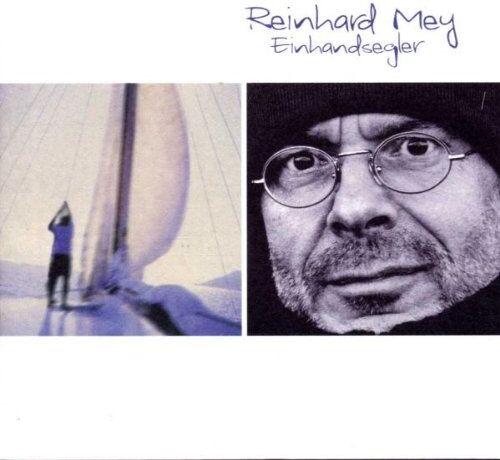 Reinhard Mey - Einhandsegler - Preis vom 11.10.2026 23:13:37 h