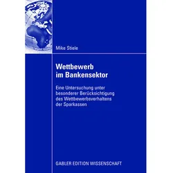 Wettbewerb im Bankensektor, Fachbücher von Mike Stiele