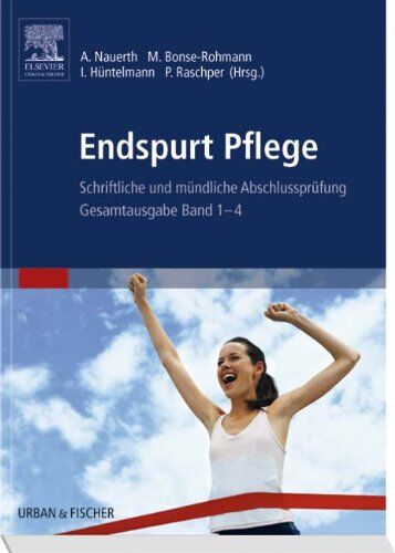 Annette Nauerth - Endspurt Pflege: Schriftliche und mündliche Abschlussprüfung - Gesamtausgabe Band 1-4 - Preis vom 30.09.2026 22:30:23 h
