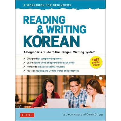 Reading and Writing Korean: A Workbook for Self-Study, Taschenbuch von Jieun Kiaer,Derek Driggs, Pan macmillan Ltd., 978-0-8048-5308-8