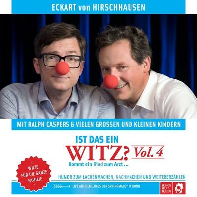 Ist das ein Witz? Kommt ein Kind zum Arzt … - Eckart von Hirschhausen,Ralph Caspers, Audio, 4064066967048