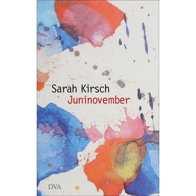 Juninovember, Gebundene Ausgabe von Sarah Kirsch, Dva, 978-3-421-04636-9