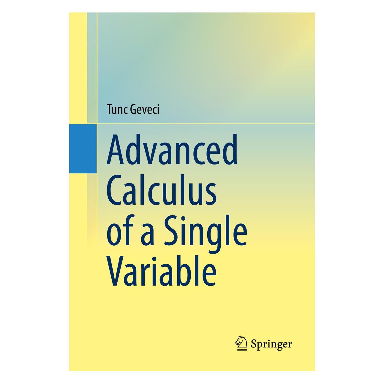 Springer Geveci:Advanced Calculus of a Single Va (Englisch, Hardcover, Tunc Geveci) (9783319278063)