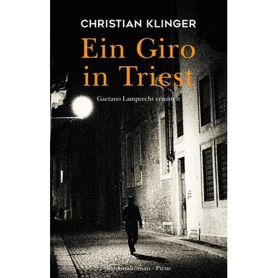 Ein Giro in Triest, Gebundene Ausgabe von Christian Klinger, Picus