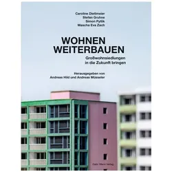 Wohnen weiterbauen, Fachbücher von Mascha Zach, Caroline Dietlmeier, Simon Pytlik, Stefan Gruhne