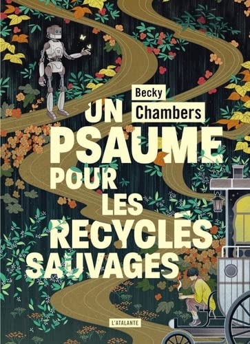 Becky Chambers - Histoires de moine et de robot. Vol. 1. Un psaume pour les recyclés sauvages - Preis vom 13.10.2026 11:25:28 h