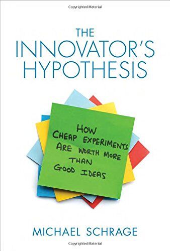 Michael Schrage - Innovator's Hypothesis - Preis vom 30.09.2026 09:01:18 h