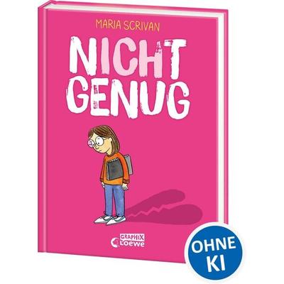 nICHt genug (nICHt genug-Reihe - Band 1), Gebundene Ausgabe von Maria Scrivan, Loewe, 978-3-7432-1045-5