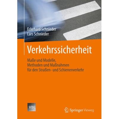 Verkehrssicherheit, Gebundene Ausgabe von Eckehard Schnieder,Lars Schnieder, Springer Berlin, 978-3-540-71032-5