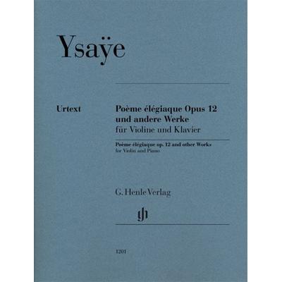 Eugène Ysaÿe - Poème élégiaque op. 12 und andere Werke -