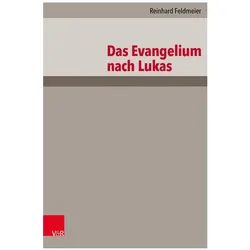 Das Evangelium nach Lukas, Fachbücher von Reinhard Feldmeier