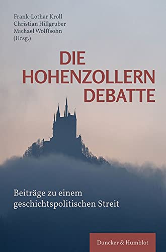 Frank-Lothar Kroll - Die Hohenzollerndebatte.: Beiträge zu einem geschichtspolitischen Streit. - Preis vom 05.10.2026 03:47:11 h