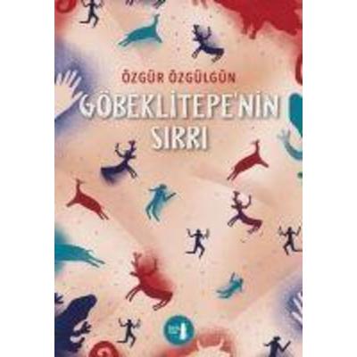 Göbekli Tepenin Sirri, Taschenbuch von Özgür Özgülgün, Büyülü Fener Yayinlari, 978-975-252-311-1