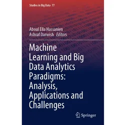 Machine Learning and Big Data Analytics Paradigms: Analysis, Applications and Challenges, Fachbücher