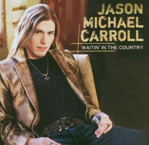 Carroll, Jason Michael - Waitin' in the Country - Preis vom 11.10.2026 03:10:56 h