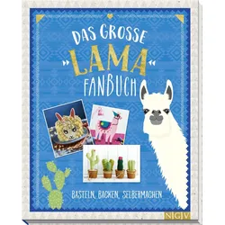 Das große LAMA Fanbuch - Basteln Kochen Selbermachen