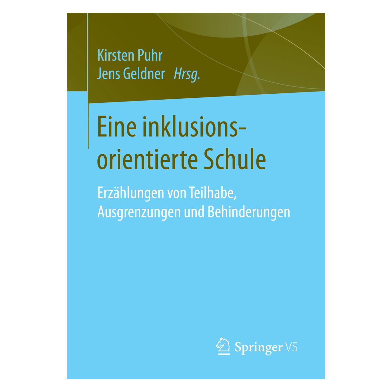 Springer Eine inklusionsorientierte Schule (Deutsch, Softcover, Jens Geldner, Kirsten Puhr) (55823146)