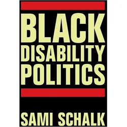 Black Disability Politics, Fachbücher von Sami Schalk