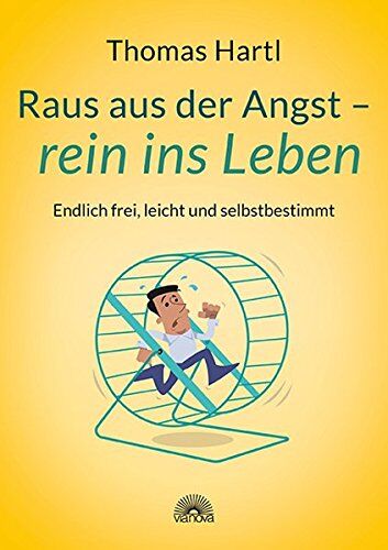 Thomas Hartl - Raus aus der Angst - rein ins Leben: Endlich frei, leicht und selbstbestimmt - Preis vom 09.10.2026 07:28:09 h